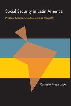 Paperback Social Security in Latin America: Pressure Groups, Stratification, and Inequality Book