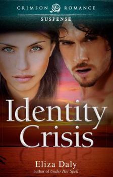 Paperback Identity Crisis (Crimson Romance) Book