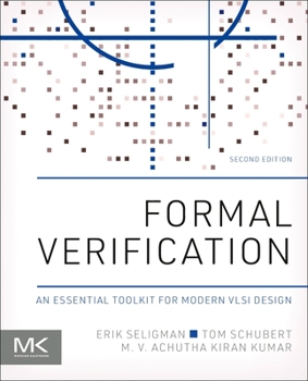 Paperback Formal Verification: An Essential Toolkit for Modern VLSI Design Book