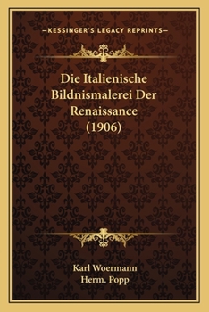 Paperback Die Italienische Bildnismalerei Der Renaissance (1906) [German] Book