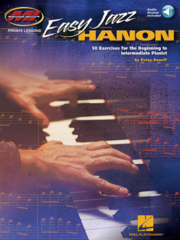 Paperback Easy Jazz Hanon: 50 Exercises for the Beginning to Intermediate Pianist Musicians Book