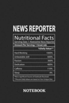 Nutritional Facts News Reporter Awesome Notebook: 6x9 inches - 110 dotgrid pages • Greatest Passionate working Job Journal • Gift, Present Idea