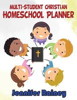 Paperback Multi-student Christian Homeschool Planner: Space for Multiple Kids, Up to 6 Book