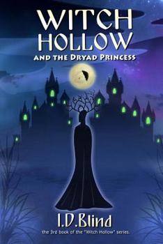 Witch Hollow and the Dryad Princess - Book #3 of the Witch Hollow