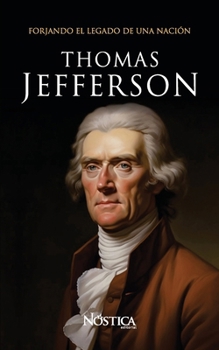 Paperback Thomas Jefferson: Forjando el Legado de una Nación [Spanish] Book