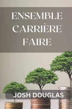 Paperback Ensemble Carrière faire [French] Book