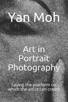 Paperback Art in Portrait Photography: Laying the platform on which the artist can create Book