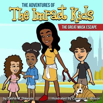 The Adventures of the Impact Kids the Great Mask Escape
