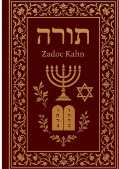 La Torah: Une version intégrale annotée des enseignements spirituels, moraux et historiques de la Torah juive (French Edition)