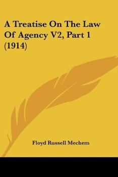 A Treatise On The Law Of Agency V2, Part 1