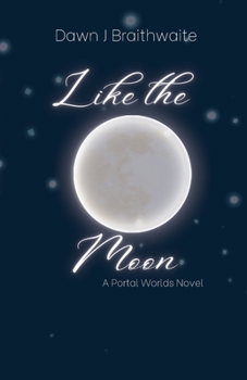 Paperback Like the Moon: A Portal Worlds Novel Book