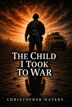 Paperback The Child I Took To War Book