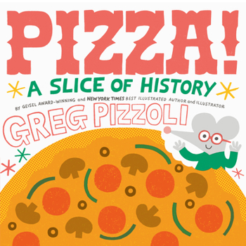 Hardcover Pizza!: A Slice of History Book