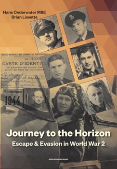 Paperback Journey to the Horizon: Escape and Evasion during World War II Book