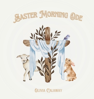 Hardcover Easter Morning Ode: Easter Poem Book and Activities for Kids Book