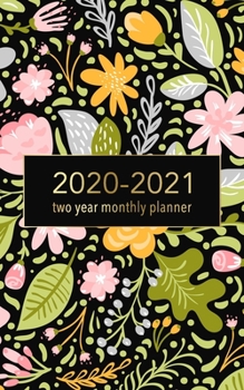 2020-2021 Two Year Monthly Planner: Gold Floral Design - 2 Year Pocket Planner Calendar 5x8 inches Jan 2020 to Dec 2021 with Phone Book - Personal Planner 24 Months Monthly View Notebook Organizer Age