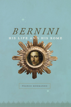 Paperback Bernini: His Life and His Rome Book