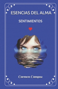 Paperback Esencias del Alma: Sentimientos [Spanish] Book