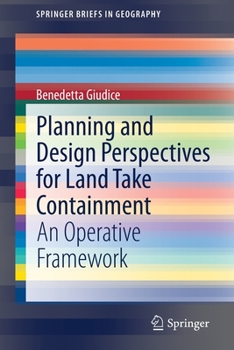 Paperback Planning and Design Perspectives for Land Take Containment: An Operative Framework Book