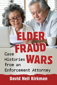 Paperback Elder Fraud Wars: Case Histories from an Enforcement Attorney Book
