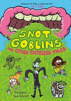 Paperback Snot Goblins and Other Tasteless Tales Book