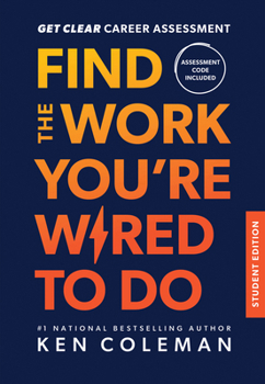Hardcover Get Clear Career Assessment for Students: Find the Work You're Wired to Do Book