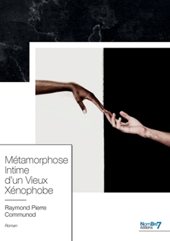 Paperback Métamorphose Intime d'un Vieux Xénophobe [French] Book