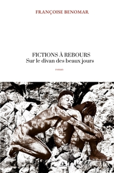 Paperback Fictions à Rebours: Sur le divan des beaux jours [French] Book