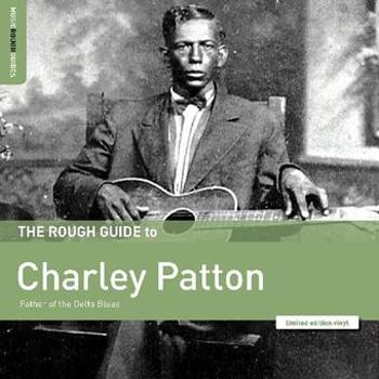 Vinyl Rough Guide To Charley Patton Father Of The Delta  Book