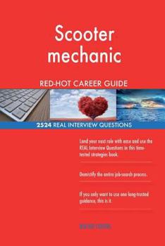 Paperback Scooter mechanic RED-HOT Career Guide; 2524 REAL Interview Questions Book