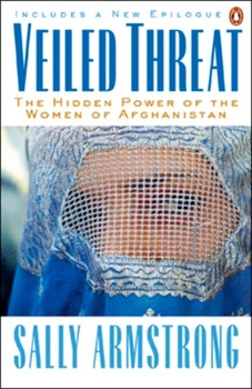 Paperback Veiled Threat: The Hidden Power of the Women of Afghanistan Book