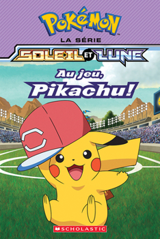 Paperback Pokémon: La Série Soleil Et Lune: N° 5 - Au Jeu, Pikachu! [French] Book