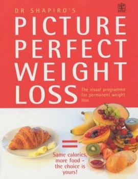 Hardcover Picture Perfect Weight Loss: The Visual Programme for Permanent Weight Loss Book