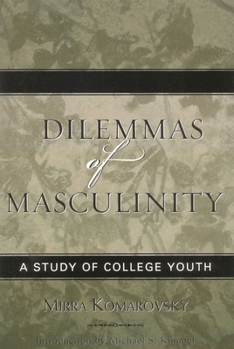 Dilemmas of Masculinity: A Study of College Youth