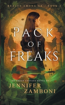 Pack of Freaks - Book #2 of the Beasts Among Us 