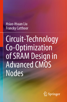 Paperback Circuit-Technology Co-Optimization of Sram Design in Advanced CMOS Nodes Book