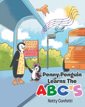 Paperback Penny Penguin Learns The ABC's Book