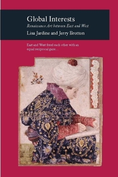Paperback Global Interests: Renaissance Art Between East and West Book