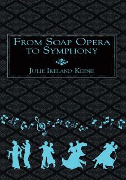 From Soap Opera to Symphony
