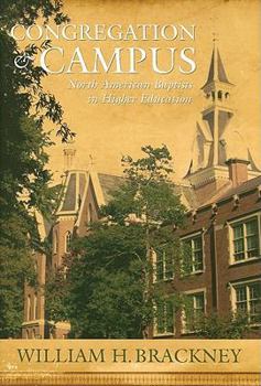 Hardcover Congregation and Campus: Baptists in Higher Education Book