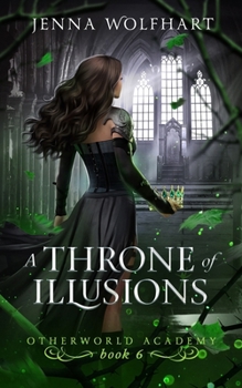 A Throne of Illusions - Book #3 of the Dark Fae Academy