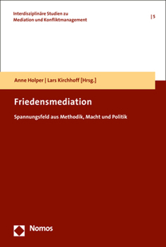 Paperback Friedensmediation: Spannungsfeld Aus Methodik, Macht Und Politik [German] Book