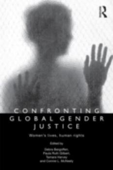 Paperback Confronting Global Gender Justice: Women's Lives, Human Rights Book