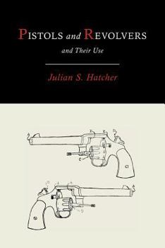 Paperback Pistols and Revolvers and Their Use Book