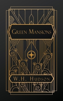 Paperback Green Mansions: A Romance of the Tropical Forest Book