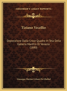 Tiziano Vecellio: Deposizione Dalla Croce Quadro In Tela Della Galleria Manfrin Di Venezia