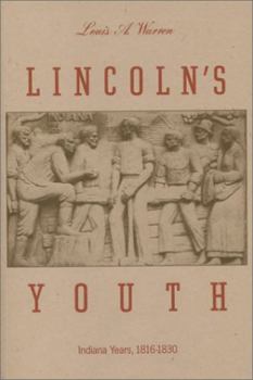 Hardcover Lincoln's Youth: Indiana Years, Seven to Twenty-One, 1816-1830 Book