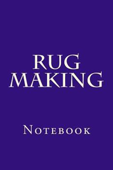Paperback Rug Making: Notebook Book