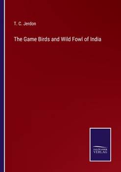 Paperback The Game Birds and Wild Fowl of India Book