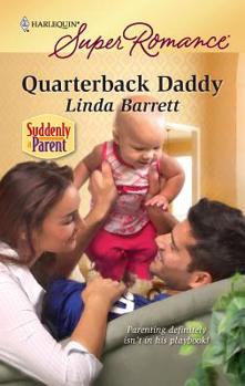 Quarterback Daddy - Book #3 of the Flying Solo